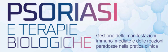 Psoriasi e terapie biologiche: gestione delle manifestazioni immuno-mediate e delle reazioni paradosse nella pratica clinica