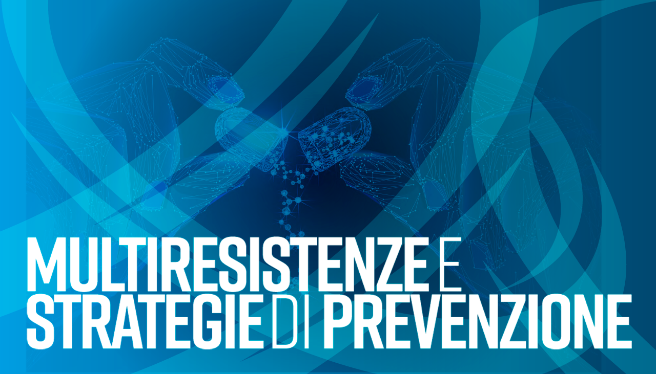 Multiresistenze e strategie di prevenzione